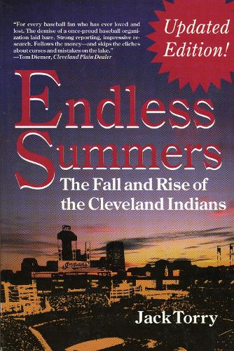 Endless Summers: The Fall and Rise of the Cleveland Indians (Paperback)