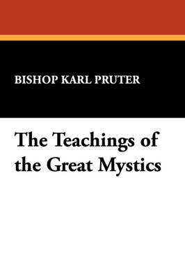 The Teachings of the Great Mystics (Paperback)