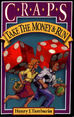 Craps: Take the Money and Run (Hardback)