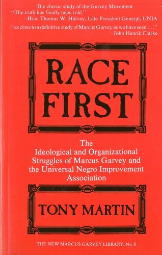 Race First: The Ideological and Organisational Struggles of Marcus Garvey and the Universal Negro Improvement Association (Paperback)