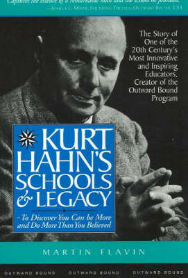 Kurt Hahn's Schools and Legacy: To Discover You Can be More and Do More Than You Believed (Paperback)