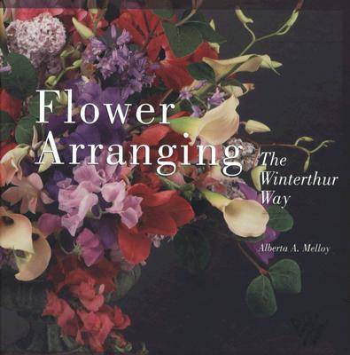 Flower Arranging the Winterthur Way (Hardback)