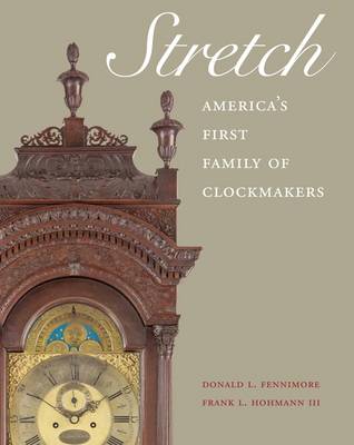 Stretch: America's First Family of Clockmakers (Hardback)