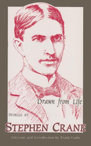 Drawn from Life: Stories by Stephen Crane - Union College Press (Paperback)