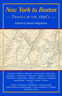 New York to Boston; Travels in the 1840's (Paperback)