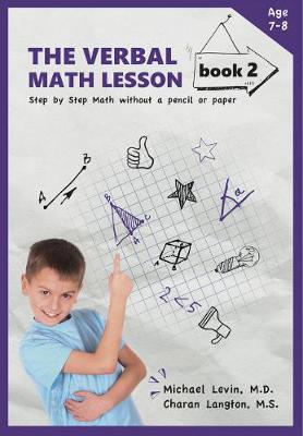 The Verbal Math Lesson Book 2: Step-by-Step Math Without Pencil or Paper (Paperback)