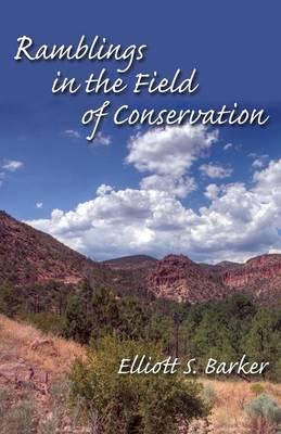 Ramblings in the Field of Conservation (Paperback)
