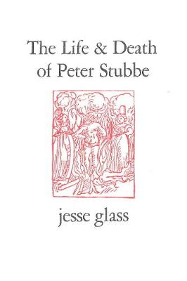 The Life & Death of Peter Stubbe (Paperback)