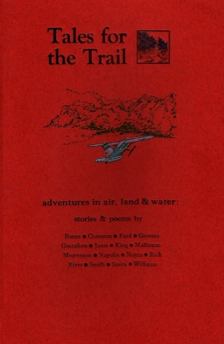 Tales for the Trail: Adventures in Air, Land & Water (Paperback)