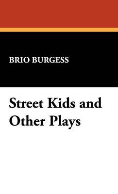 Street Kids and Other Plays (Hardback)