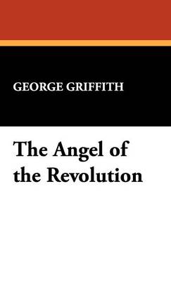 The Angel of the Revolution (Hardback)