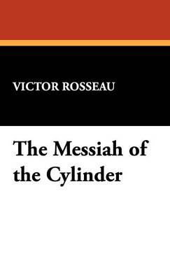 The Messiah of the Cylinder (Hardback)