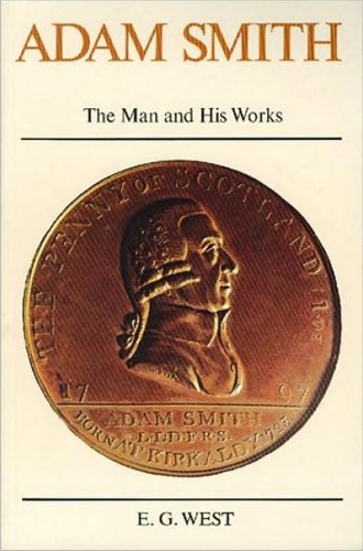 Adam Smith: The Man and His Works (Hardback)