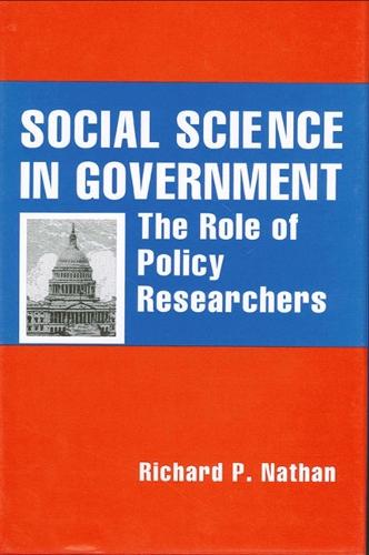 Social Science in Government: The Role of Policy Researchers - Rockefeller Institute Press (Hardback)