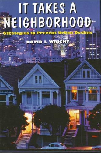 It Takes a Neighborhood: Strategies to Prevent Urban Decline - Rockefeller Institute Press (Paperback)