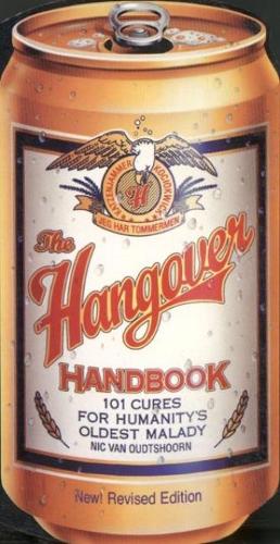 The Hangover Handbook: 101 Cures for Humanity's Oldest Malady (Paperback)