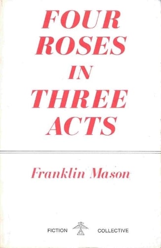 Four Roses In Three Acts (Paperback)