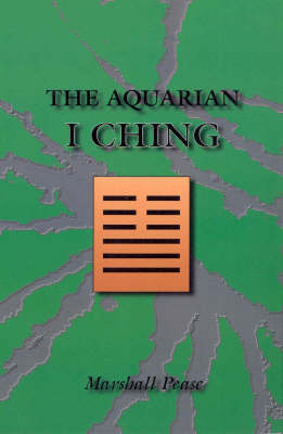 The Aquarian I Ching (Hardback)