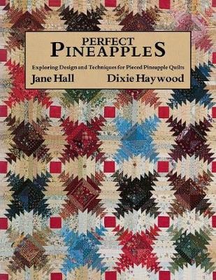 Perfect Pineapples: Exploring Design and Techniques for Pierced Pineapple Quilts (Paperback)