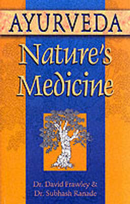 Ayurveda, Nature's Medicine (Paperback)