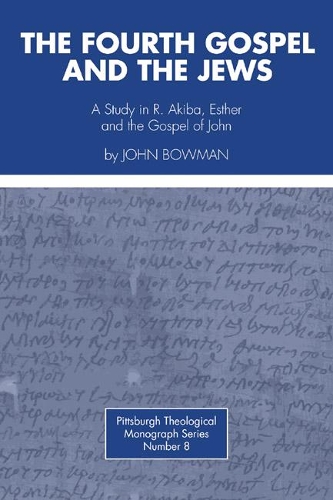 Fourth Gospel and the Jews (Paperback)