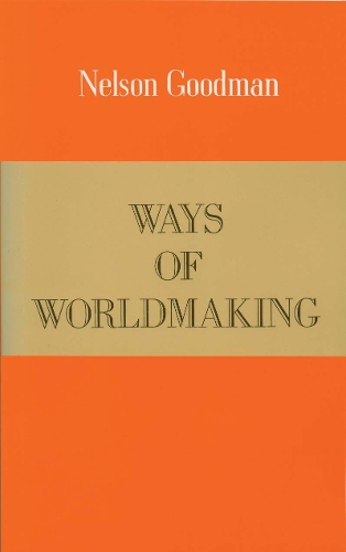 Ways of Worldmaking (Paperback)