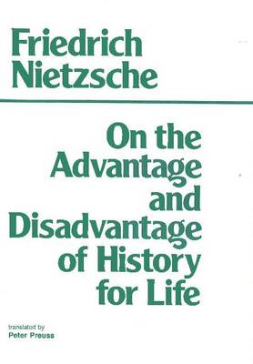 On the Advantage and Disadvantage of History for Life - Part II of Thoughts Out of Season (Hardback)