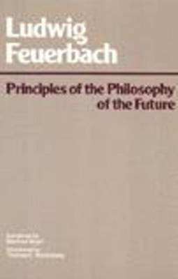 Principles of the Philosophy of the Future (Paperback)