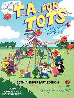 T.A. for Tots: And Other Prinzes - Transactional analysis for everybody series (Paperback)