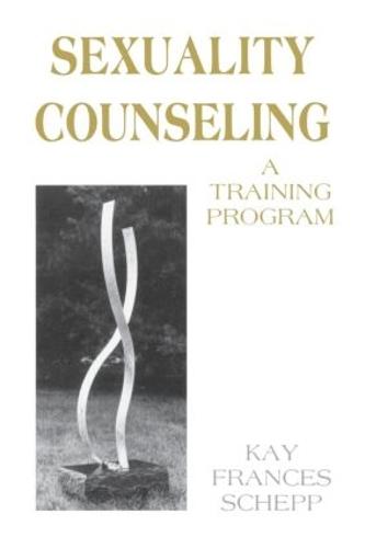 Sexuality Counseling: A Training Program (Paperback)