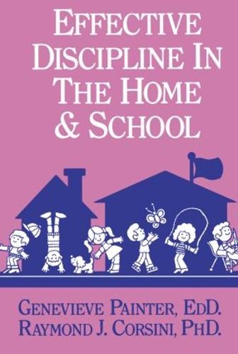 Effective Discipline In The Home And School (Paperback)