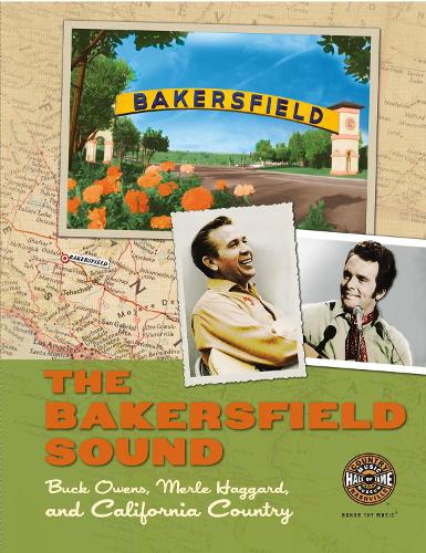 The Bakersfield Sound: Buck Owens, Merle Haggard and California Country (Paperback)