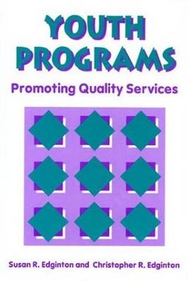 Youth Programs: Promoting Quality Services (Paperback)