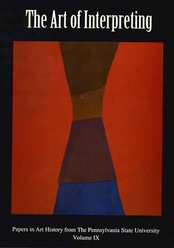 The Art of Interpreting - Papers in Art History 9 (Paperback)