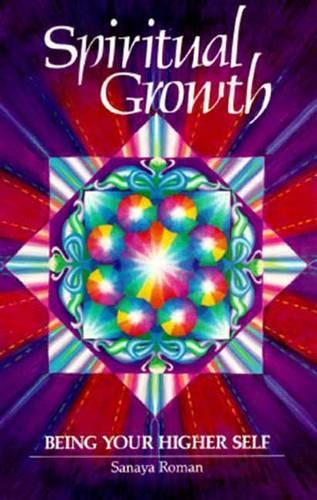 Spiritual Growth: Being Your Higher Self - Earth life 2 (Paperback)