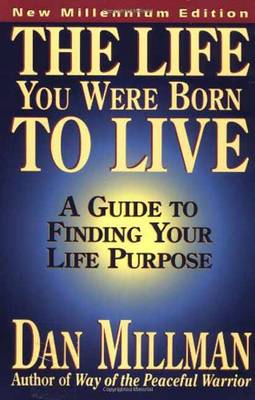 The Life You Were Born to Live: Finding Your Life Purpose (Paperback)