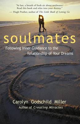 Soulmates: Following Inner Guidance to the Relationship of Your Dreams (Paperback)