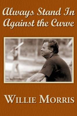 Always Stand in Against the Curve: And Other Sports Stories (Paperback)