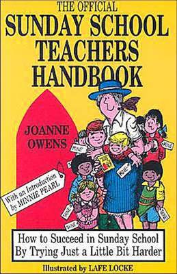 Official Sunday School Teacher's Handbook: How to Succeed in Sunday School by Trying Just a Little Bit Harder (Hardback)