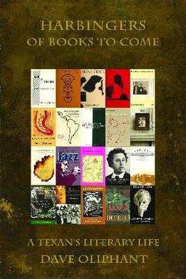 Harbingers of Books to Come: A Texan's Literary Life (Hardback)