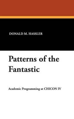 Patterns of the Fantastic (Hardback)