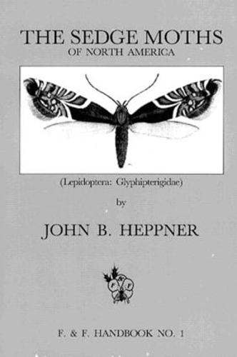 Sedge Moths of North America, The (Lepidoptera: Glyphipterigidae) (Paperback)