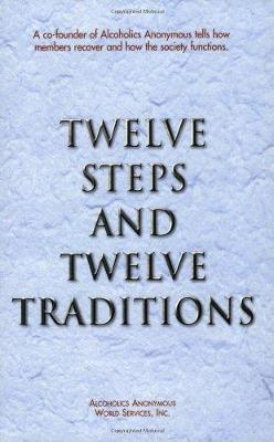 Twelve Steps and Twelve Traditions (Paperback)