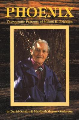 Phoenix: Therapeutic Patterns of Milton H.Erickson (Paperback)