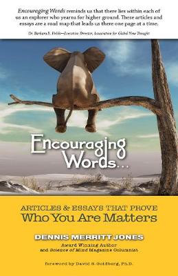 Encouraging Words...: Articles & Essays That Prove Who You are Matters (Paperback)