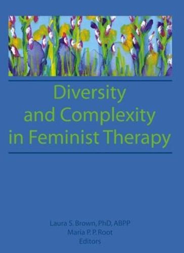 Diversity and Complexity in Feminist Therapy (Paperback)