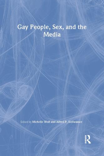 Gay People, Sex, and the Media (Paperback)