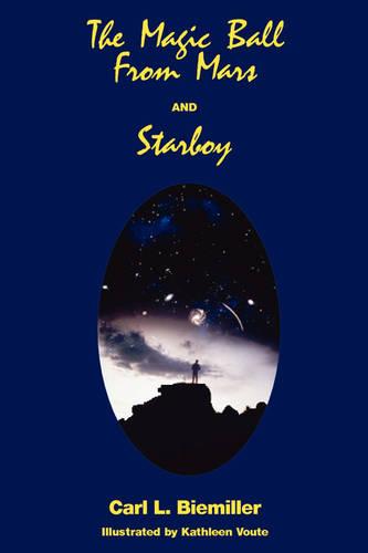 The Magic Ball from Mars and Starboy (Paperback)