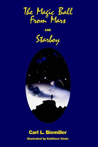 The Magic Ball from Mars and Starboy (Hardback)