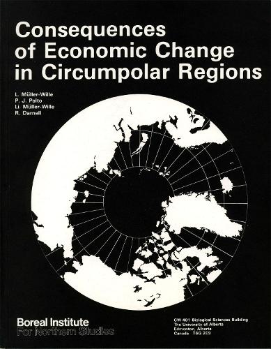 Consequences of Economic Change in Circumpolar Regions - Occasional Publications Series 14 (Paperback)